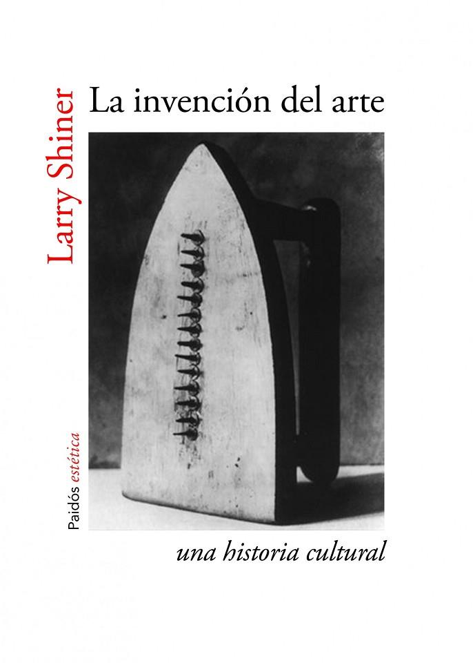 INVENCIÓN DEL ARTE, LA | 9788449329920 | SHINER, LARRY | Llibreria L'Illa - Llibreria Online de Mollet - Comprar llibres online