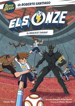 ONZE 10. EL BRAÇALET DAURAT | 9791387903008 | SANTIAGO, ROBERTO/SANTOS MOLINA, EDUARDO DE LOS | Llibreria L'Illa - Llibreria Online de Mollet - Comprar llibres online