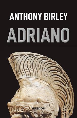 ADRIANO | 9788424938833 | BIRLEY ANTHONY | Llibreria L'Illa - Llibreria Online de Mollet - Comprar llibres online