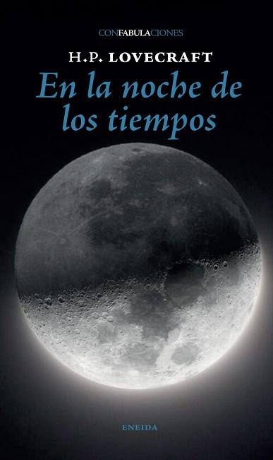 EN LA NOCHE DE LOS TIEMPOS | 9788417726676 | LOVECRAFT, H.P. | Llibreria L'Illa - Llibreria Online de Mollet - Comprar llibres online