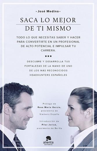 SACA LO MEJOR DE TI MISMO | 9788416253180 | MEDINA GARCÍA, JOSE