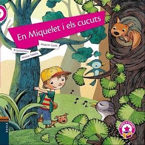 MIQUELET I ELS CUCUTS, EN | 9788447930807 | CARBÓ I MASLLORENS, JOAQUIM