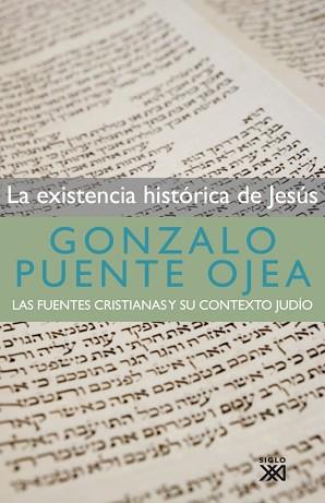 EXISTENCIA HISTÓRICA DE JESÚS : LAS FUENTES CRISTIANAS Y | 9788432315053 | PUENTE OJEA, GONZALO | Llibreria L'Illa - Llibreria Online de Mollet - Comprar llibres online