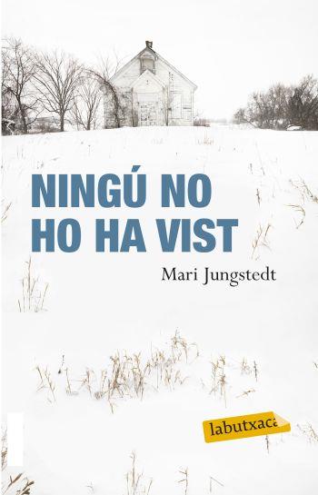 NINGÚ NO HO HA VIST | 9788499301372 | JUNGSTEDT, MARI | Llibreria L'Illa - Llibreria Online de Mollet - Comprar llibres online