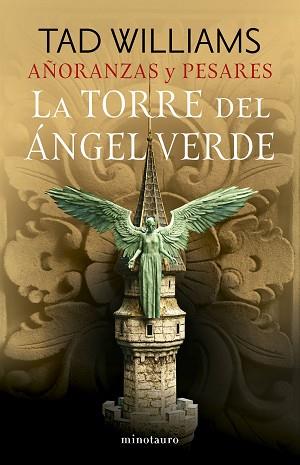 AÑORANZAS Y PESARES Nº 04/04 LA TORRE DEL ÁNGEL VERDE | 9788445016527 | WILLIAMS, TAD | Llibreria L'Illa - Llibreria Online de Mollet - Comprar llibres online