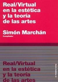 REAL  VIRTUAL EN LA ESTETICA Y LA TEORIA DE LAS ARTES | 9788449318276 | MARCHAN, SIMON