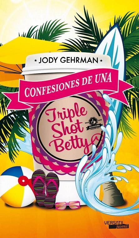 CONFESIONES DE UNA TRIPLE SHOT BETTY | 9788492929658 | GEHRMAN, JODY