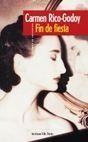 FIN DE FIESTA | 9788484601289 | RICO-GODOY,CARMEN | Llibreria L'Illa - Llibreria Online de Mollet - Comprar llibres online