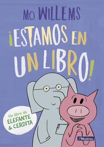 ESTAMOS EN UN LIBRO! (UN LIBRO DE ELEFANTE Y CERDITA) | 9788448847753 | WILLEMS, MO | Llibreria L'Illa - Llibreria Online de Mollet - Comprar llibres online