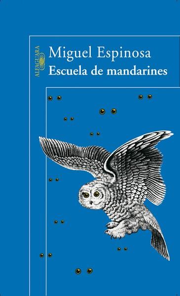 ESCUELA DE MANDARINES | 9788420466910 | ESPINOSA, MIGUEL (1926-1982)