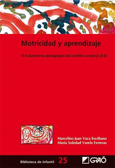 MOTRICIDAD Y APRENDIZAJE | 9788478276769 | VACA ESCRIBANO, MARCELINO JUAN / MARIA SOLEDAD VAR | Llibreria L'Illa - Llibreria Online de Mollet - Comprar llibres online