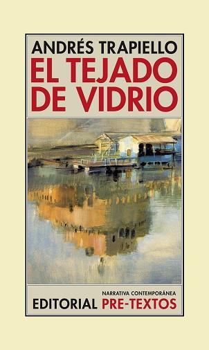 TEJADO DE VIDRIO, EL | 9788416453955 | TRAPIELLO, ANDRES