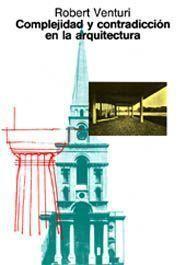COMPLEJIDAD Y CONTRADICCION EN ARQUITECTURA | 9788425216022 | Venturi, Robert | Llibreria L'Illa - Llibreria Online de Mollet - Comprar llibres online