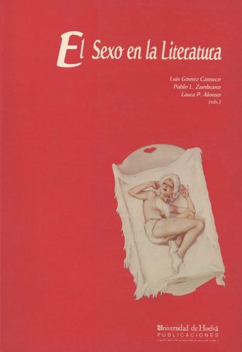 SEXO EN LA LITERATURA, EL | 9788488751362 | GOMEZ CANSECO, LUIS | Llibreria L'Illa - Llibreria Online de Mollet - Comprar llibres online