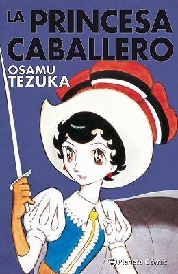 PRINCESA CABALLERO INTEGRAL, LA | 9788491469971 | TEZUKA, OSAMU | Llibreria L'Illa - Llibreria Online de Mollet - Comprar llibres online