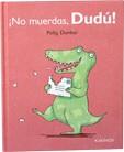 NO MUERDAS DUDU! | 9788492750610 | DUNBAR, POLLY