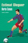 ESTIMAT OLEGUER | 9788497872140 | CASAS, BERTA | Llibreria L'Illa - Llibreria Online de Mollet - Comprar llibres online