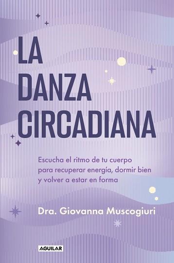 DANZA CIRCADIANA. LA | 9788403526020 | MUSCOGIURI, DRA. GIOVANNA | Llibreria L'Illa - Llibreria Online de Mollet - Comprar llibres online