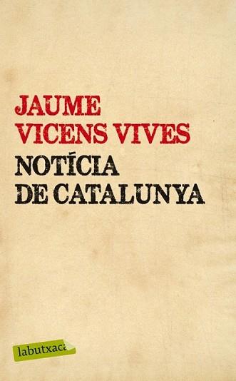 NOTÍCIA DE CATALUNYA | 9788499307442 | VICENS VIVES, JAUME | Llibreria L'Illa - Llibreria Online de Mollet - Comprar llibres online