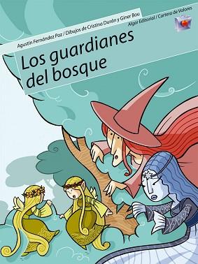 GUARDIANES DEL BOSQUE, LOS | 9788498450132 | FERNÁNDEZ PAZ, AGUSTÍN
