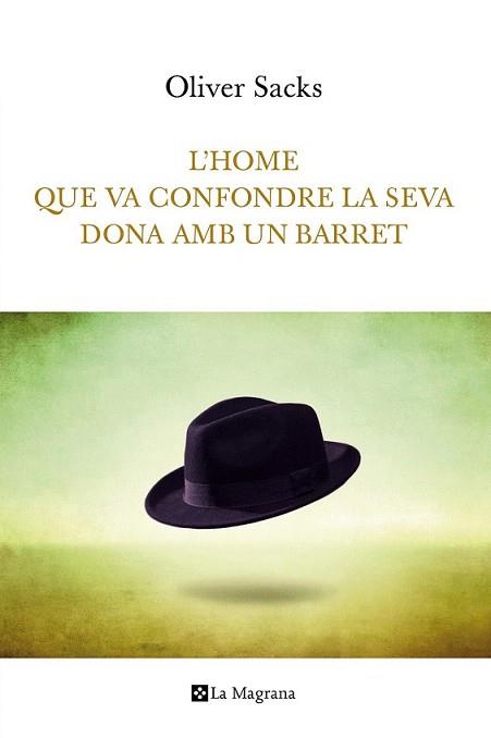 HOME QUE VA CONFONDRE LA SEVA DONA AMB UN BARRET, LA | 9788482648781 | SACKS, OLIVER