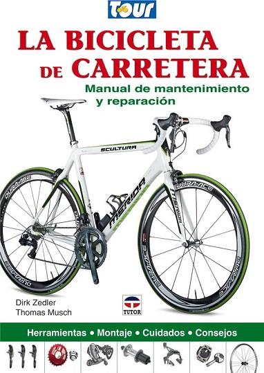 BICICLETA DE CARRETERA, LA | 9788479028770 | ZEDLER, DIRK