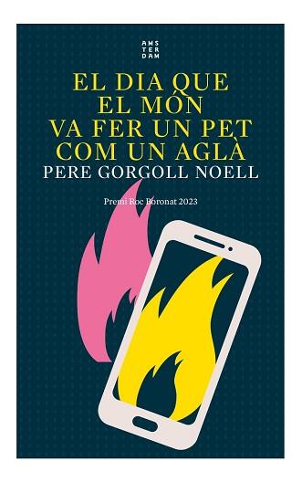 DIA QUE EL MÓN VA FER UN PET COM UN AGLÀ, EL | 9788419960016 | GORGOLL I NOELL, PERE | Llibreria L'Illa - Llibreria Online de Mollet - Comprar llibres online