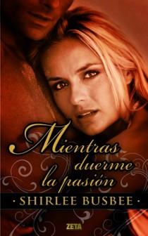 MIENTRAS DUERME LA PASION | 9788498724752 | BUSBEE, SHIRLEE | Llibreria L'Illa - Llibreria Online de Mollet - Comprar llibres online