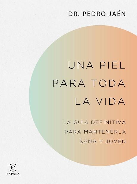 PIEL PARA TODA LA VIDA, UNA | 9788467062182 | JAÉN, DR. PEDRO | Llibreria L'Illa - Llibreria Online de Mollet - Comprar llibres online