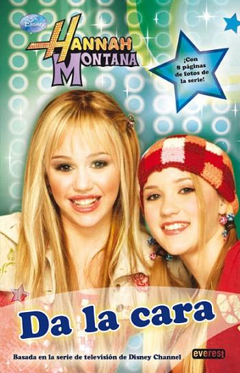 HANNAH MONTANA DA LA CARA (DISNEY CHANNEL) | 9788444160870 | DISNEY CHANNEL | Llibreria L'Illa - Llibreria Online de Mollet - Comprar llibres online