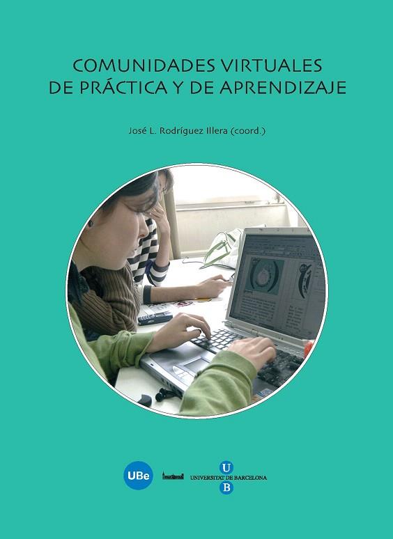 COMUNIDADES VIRTUALES DE PRACTICA Y DE APRENDIZAJE | 9788447532803 | RODRIGUEZ ILLERA, JOSE LUIS COORD.