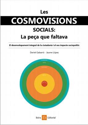 COSMOVISIONS SOCIALS, LES | 9788416680788 | GABARRO BERBEGAL, DANIEL/ LÓPEZ, JAUME | Llibreria L'Illa - Llibreria Online de Mollet - Comprar llibres online