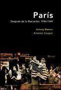 PARIS DESPUES DE LA LIBERACION 1944-1949 | 9788484324379 | BEEVOR, ANTONY | Llibreria L'Illa - Llibreria Online de Mollet - Comprar llibres online