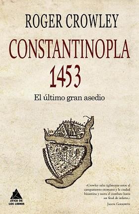 CONSTANTINOPLA. EL ÚLTIMO GRAN ASEDIO, 1453 | 9788493972080 | CROWLEY, ROGER | Llibreria L'Illa - Llibreria Online de Mollet - Comprar llibres online