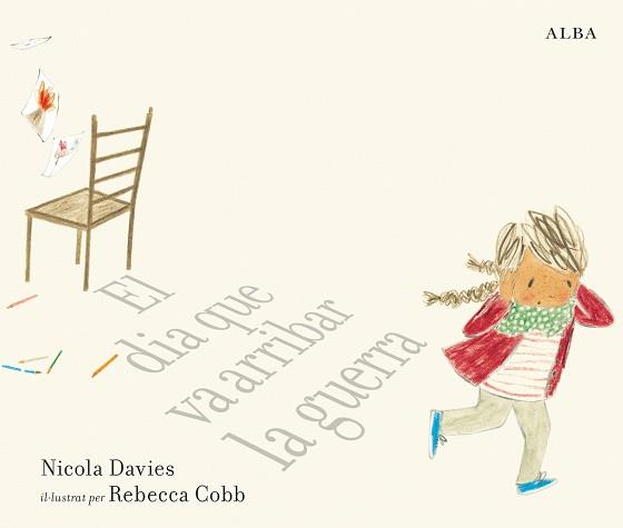 DIA QUE VA ARRIBAR LA GUERRA, EL | 9788490655788 | DAVIES, NICOLA | Llibreria L'Illa - Llibreria Online de Mollet - Comprar llibres online