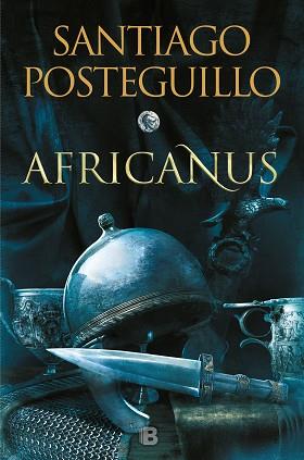 AFRICANUS. EL HIJO DEL CÓNSUL (TRILOGÍA AFRICANUS 1) | 9788466664004 | POSTEGUILLO, SANTIAGO | Llibreria L'Illa - Llibreria Online de Mollet - Comprar llibres online
