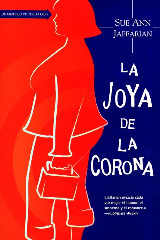JOYA DE LA CORONA, LA | 9788498007213 | AFFARIAN, SUE ANN