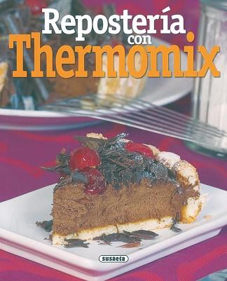 REPOSTERIA CON THERMOMIX | 9788430557042 | Llibreria L'Illa - Llibreria Online de Mollet - Comprar llibres online