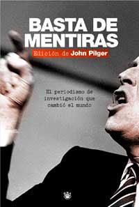 BASTA DE MENTIRAS! | 9788478718528 | PILGER, JOHN