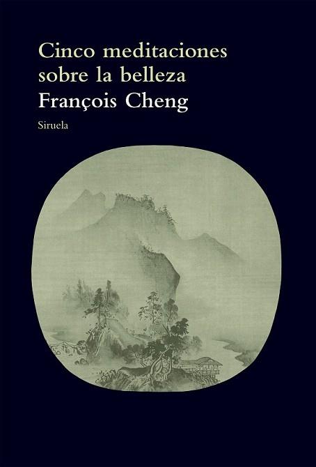 CINCO MEDITACIONES SOBRE LA BELLEZA | 9788416638727 | CHENG, FRANÇOIS | Llibreria L'Illa - Llibreria Online de Mollet - Comprar llibres online