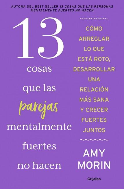 13 COSAS QUE LAS PAREJAS MENTALMENTE FUERTES NO HACEN | 9788425371677 | MORIN, AMY | Llibreria L'Illa - Llibreria Online de Mollet - Comprar llibres online