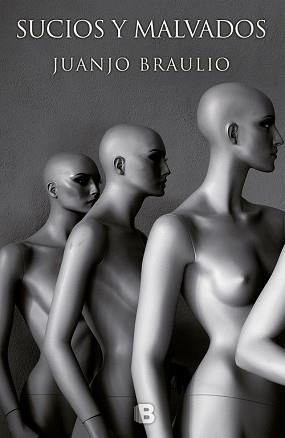 SUCIOS Y MALVADOS | 9788466660716 | BRAULIO, JUANJO | Llibreria L'Illa - Llibreria Online de Mollet - Comprar llibres online