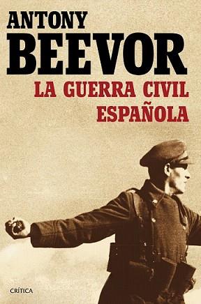 GUERRA CIVIL ESPAÑOLA, LA | 9788498928440 |  BEEVOR, ANTONY