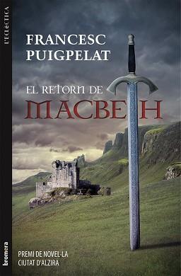 RETORN DE MACBETH, EL | 9788490260920 | PUIGPELAT I VALLS, FRANCESC | Llibreria L'Illa - Llibreria Online de Mollet - Comprar llibres online