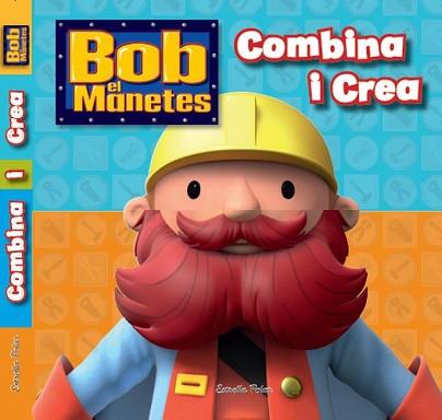 BOB EL MANETES. COMBINA I CREA | 9788499325422 | DIVERSOS AUTORS | Llibreria L'Illa - Llibreria Online de Mollet - Comprar llibres online