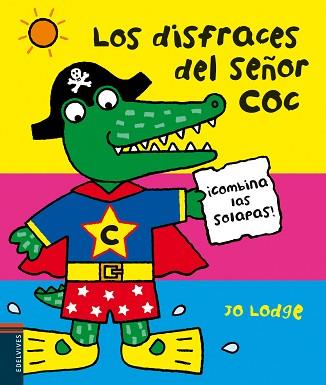 DISFRACES DEL SEÑOR COC ¡COMBINA LAS SOLAPAS!, LOS | 9788426388964 | LODGE, JO