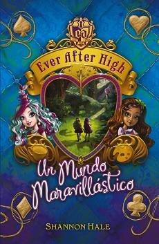 EVER AFTER HIGH 3. UN MUNDO MARAVILLÁSTICO | 9788420417745 | DALE, SHANNON | Llibreria L'Illa - Llibreria Online de Mollet - Comprar llibres online