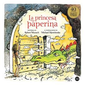 PRINCESA PAPERINA, LA | 9788418134357 | MUNSCH, ROBERT/MARTCHENKO, MICHAEL | Llibreria L'Illa - Llibreria Online de Mollet - Comprar llibres online