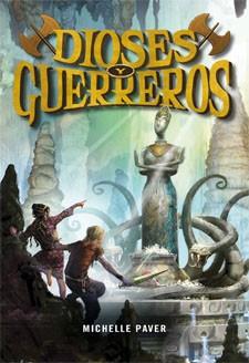 DIOSES Y GUERREROS | 9788424643423 | PAVER, MICHELLE | Llibreria L'Illa - Llibreria Online de Mollet - Comprar llibres online