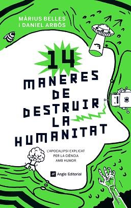 14 MANERES DE DESTRUIR LA HUMANITAT | 9788417214630 | BELLES SAMPERA, MÀRIUS/ARBÓS LABAIRU, DANIEL | Llibreria L'Illa - Llibreria Online de Mollet - Comprar llibres online